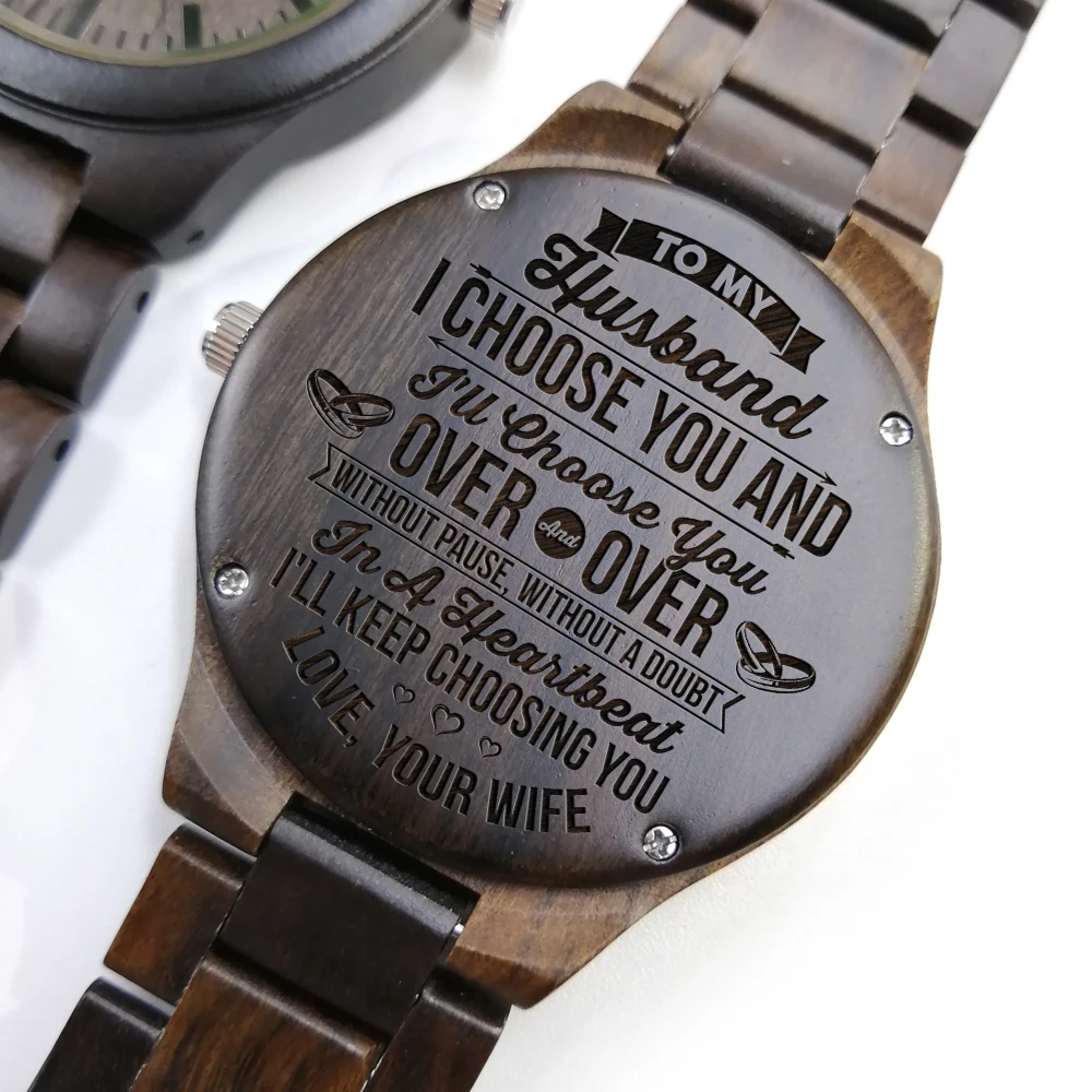 TO MY HUSBAND I WILL KEEP CHOOSING YOU ENGRAVED WOODEN WATCH