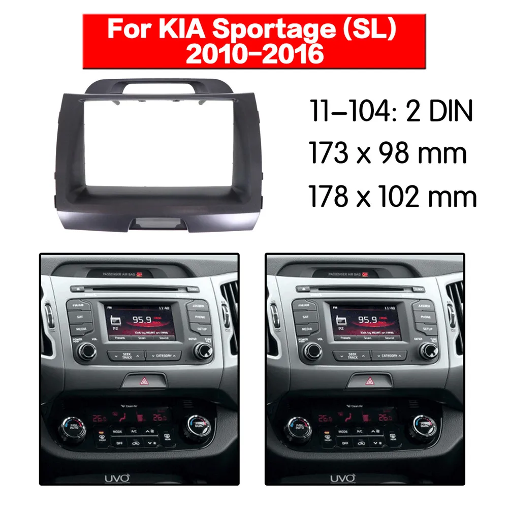 

Car Radio Fascia Frame Kit For KIA Sportage 2010-2016 CD Car Radio Stereo Audio Bezel Facia Panel Trim Dash Double Din Mount Kit