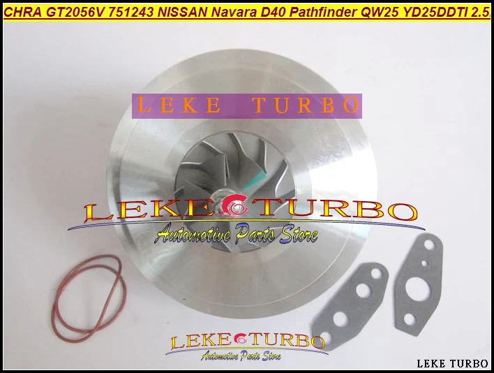 Turbo Cartridge CHRA GT2056V 751243 751243-0002 14411 EB300 14411EB300 For NISSAN Navara D40 Pathfinder R51 QW25 YD25DDTI 2.5L