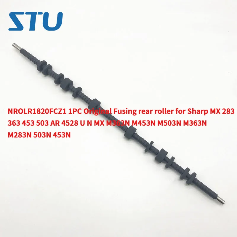 NROLR1820FCZ1 1PC Original Fusing rear roller for Sharp MX 283 363 453 503 AR 4528 U N MX M363N M453N M503N M363N M283N 503N