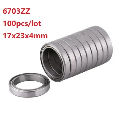 

100pcs/lot 6703ZZ 6703 ZZ 6703Z 17x23x4mm Double metal Shielded Deep Groove Ball Bearing 17*23*4mm