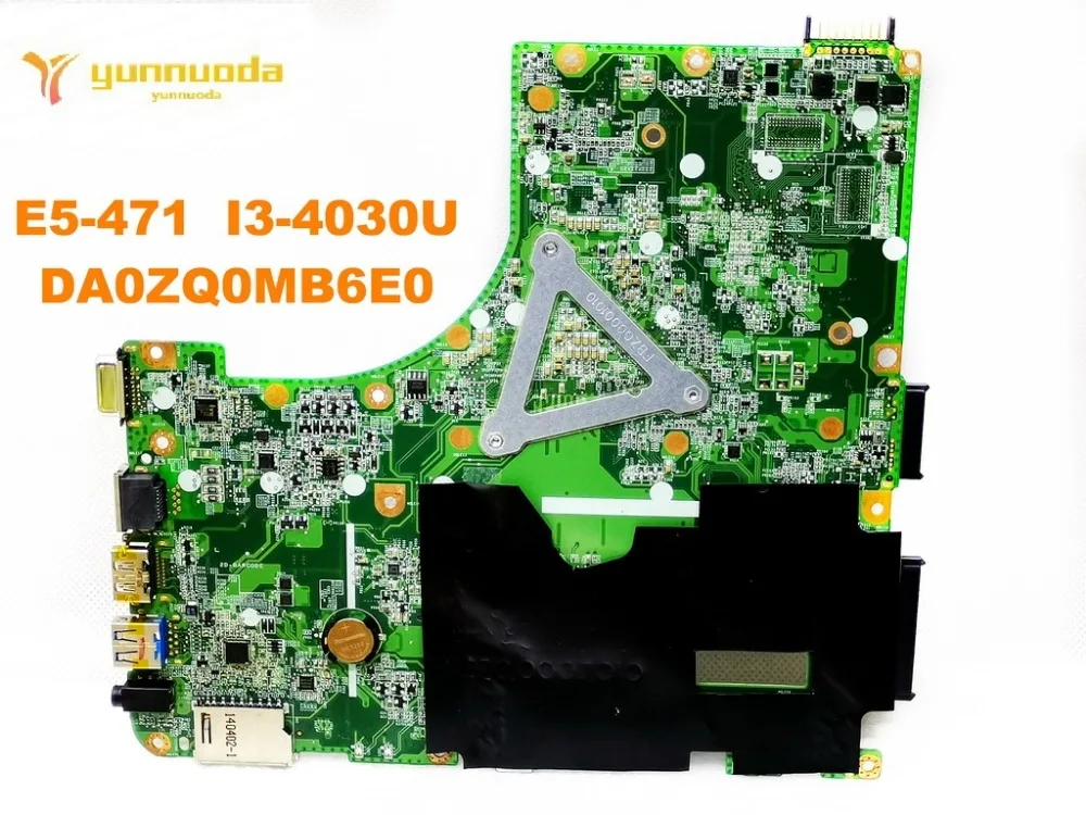 Original for ACER  E5-471G  laptop motherboard  E5-471  I3-4030U  DA0ZQ0MB6E0  tested good free shipping