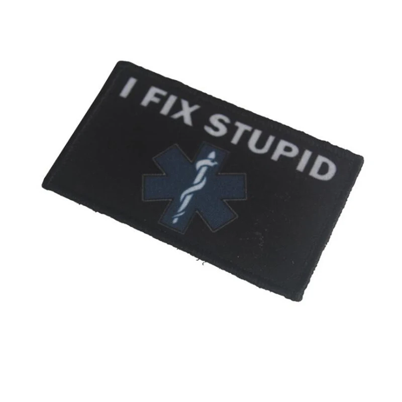 I Fix Stupid Star Life Medical Embroidery Patch Military Tactical Embroidery Patch Armband Fabric Sticker Arm Mark 8*5cm