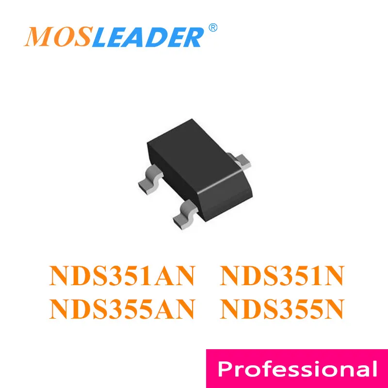 

Mosleader 3000PCS SOT23 NDS351AN NDS351N NDS355AN NDS355N NDS351A NDS351 NDS355A NDS355 N-Channel 20V 30V Chinese High quality