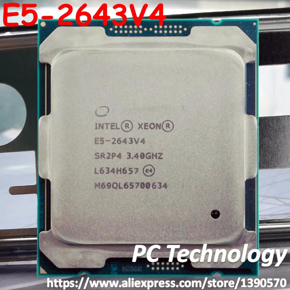 E5-2643V4 Original Intel Xeon E5 2643V4 3.40GHZ 6-Core 20MB SmartCache E5 2643 V4 FCLGA2011-3 TPD 135W E5-2643 V4 free shipping