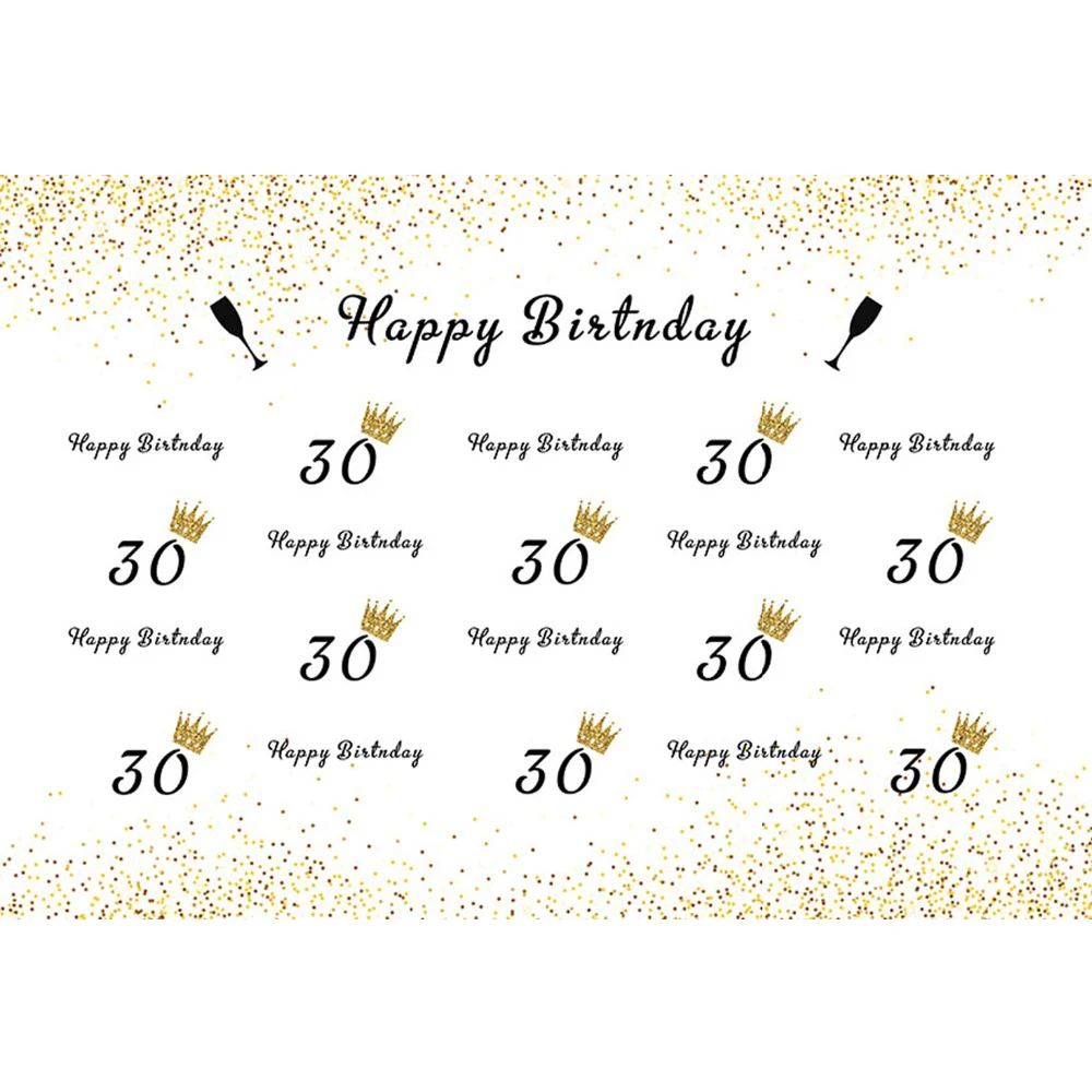 

Happy 30th Birthday Backdrop White Printed Gold Crowns Dots Black Champagne Cups Customized Texts Party Photo Booth Background