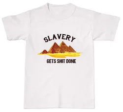 2019 Hot Summer Sale Fashion Slavery Gets Sh*t Done Funny Rude Offensive Unisex T-Shirt T Shirt Cotton
