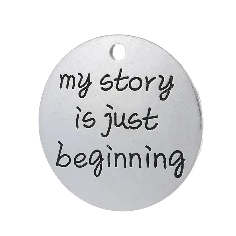 Hoting selling 10 Pieces/Lot 25mm letter printed my story is just beginning charm round disc message charms