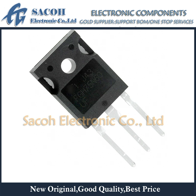 

Refurbished Original 10Pcs/Lot FGH75N60UF FGH75N60UFTU OR FGH75N60SF OR FGH60N60SF TO-247 75A 600V Field Stop IGBT