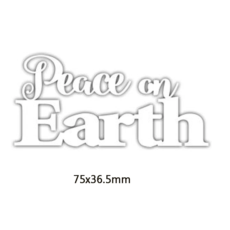 Peace On Earth Phrase Metal Cutting Dies DIY Scrapbooking Embossing Paper Cards Making Crafts Supplies New 2019 Diecut