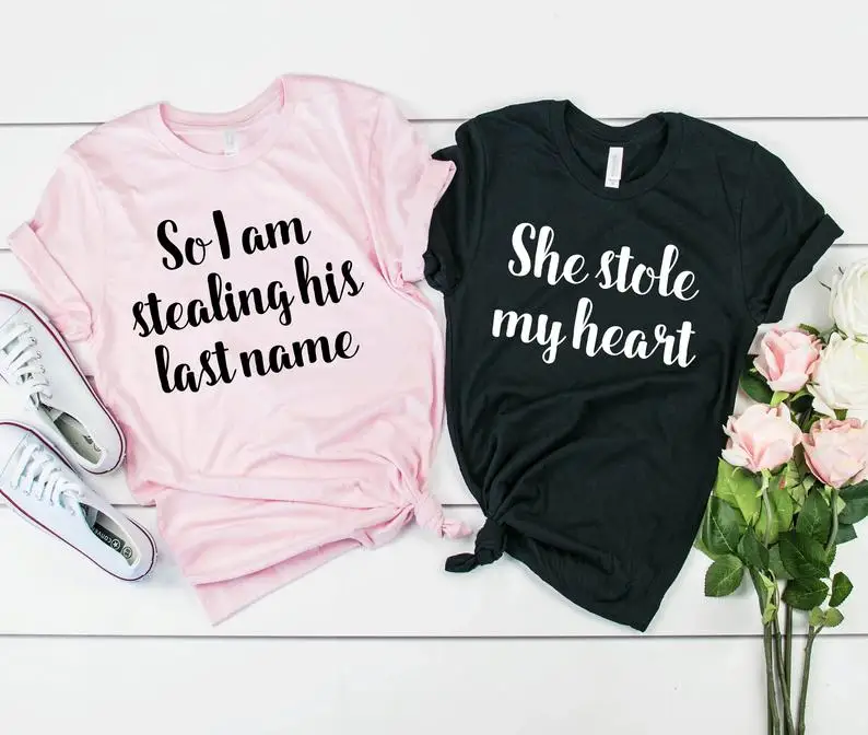 

Skuggnas He Stole My Heart So I'm Stealing His Last Name T Shirt I Stole Her Heart T-Shirt Briday Party Shirt Engagement Shirts