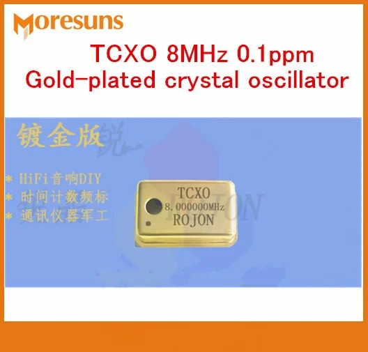 Fast Free Ship High precision temperature-compensation crystal oscillator TCXO 8MHz 0.1ppm Gold-plated crystal oscillator