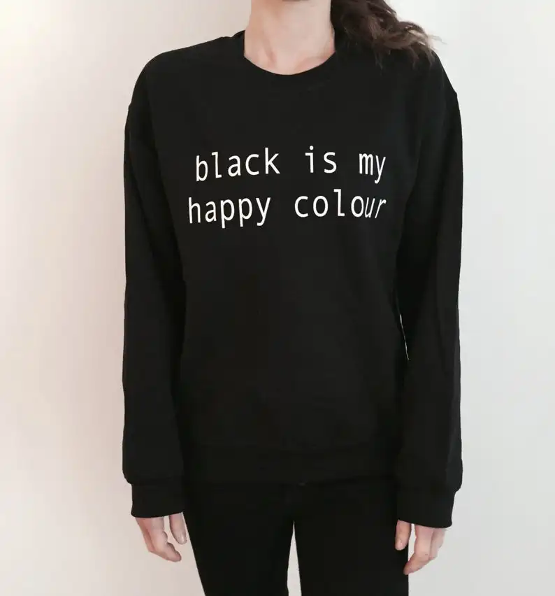 

Skuggnas New Arrival Black Is My Happy Colour Sweatshirt funny Slogan Saying For Women Grunge Crewneck Tumblr Jumper Drop Ship