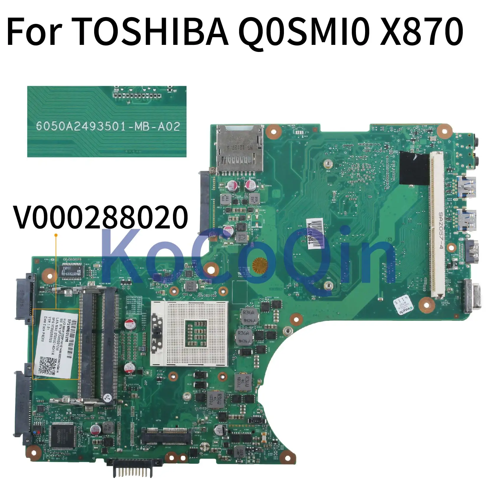 KoCoQin For TOSHIBA Q0SMI0 X870 X875 Laptop motherboard V000288020 6050A2493501-MB-A02 SLJ8E LVDS Notebook Mainboard Full Tested