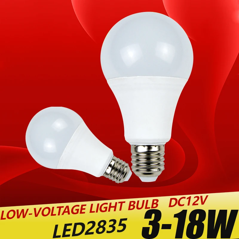 E27 LED ampul ışıkları DC 12V smd 2835 çip lampada luz E27 lambası 3W 6W 9W 12W 15W 18W spot lambası Led ışık ampuller dış aydınlatma
