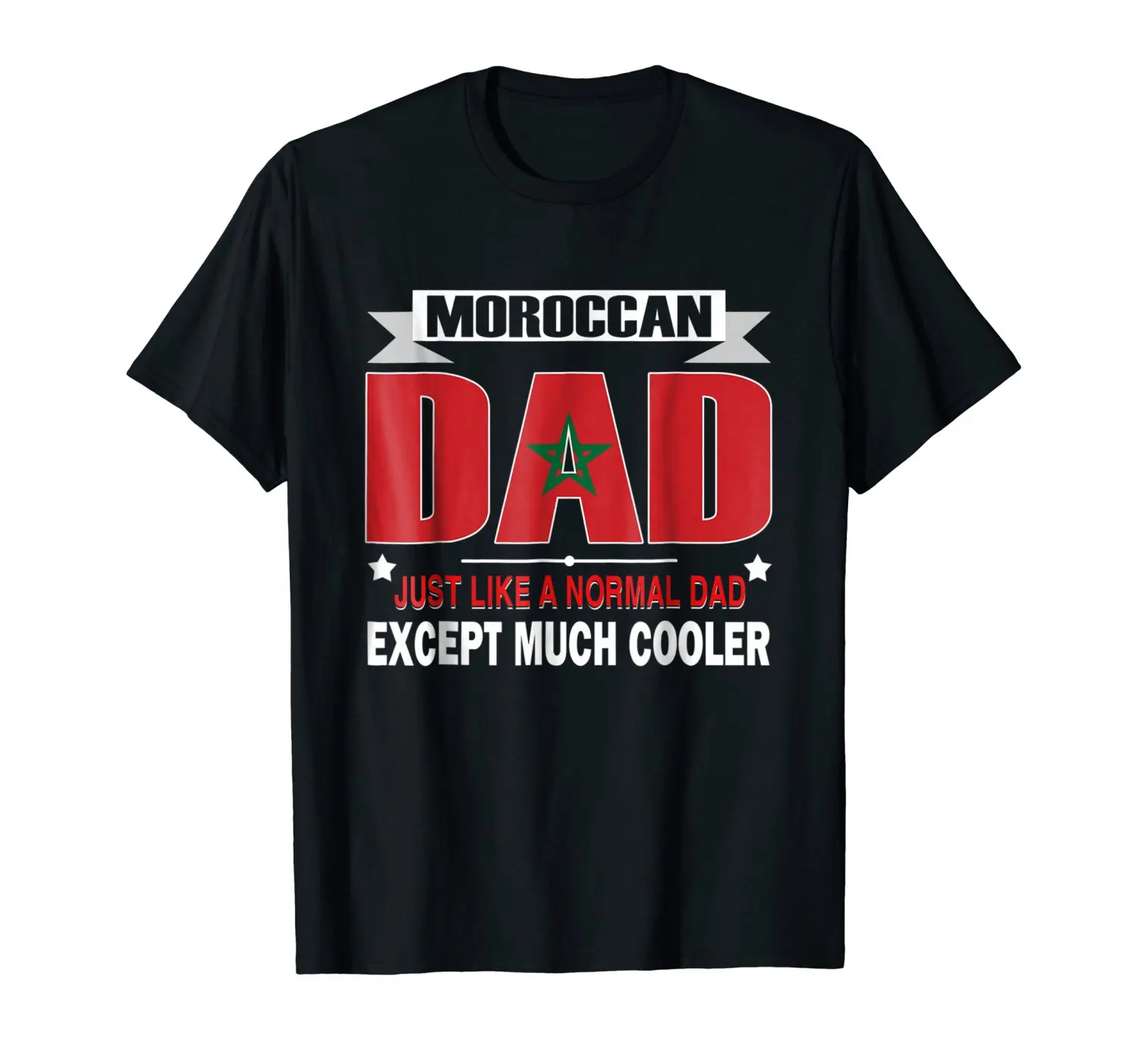 Men 2019 Summer Fashion O Neck Hip Hop Short Sleeve T-Shirt Moroccan Dad Is Much Cooler Father'S Day T-Shirt Flag Printed Shirt