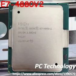 E7-4880V2 Original Intel XEON SR1GM E7 4880V2 2.50GHZ 15-Core 37.5MB SmartCache 130W E7 4880 V2 LGA2011-3 free shipping