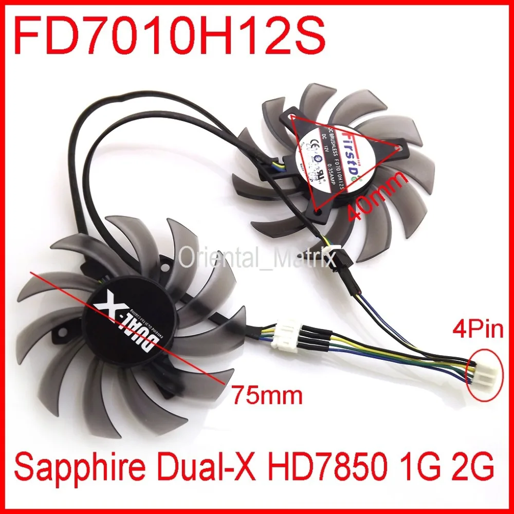 2pcs/lot FD7010H12S DC 12V 0.35A 75mm 40x40x40mm For Sapphire Dual-X HD7850 1G 2G Graphics Card Fan 4Pin