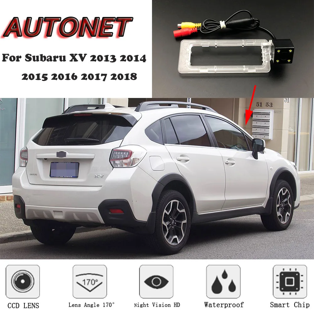 

AUTONET Backup Rear View camera For Subaru XV 2013 2014 2015 2016 2017 2018 Night Vision original car hole/license plate camera