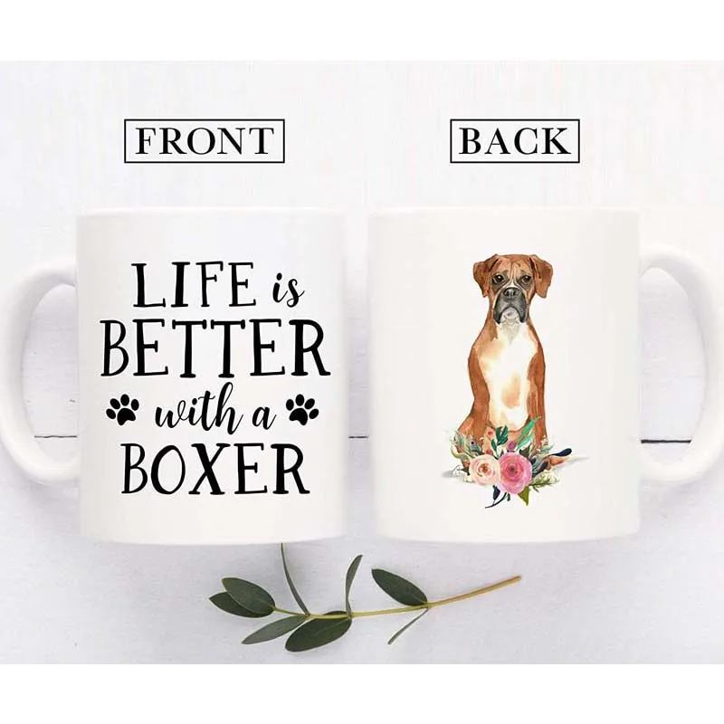 

Life Is Better With A Boxer Coffee Mug Dog Dad Dog Mom Gift For Dog Lovers Dog Owner Gift Pet Lover Mug New Dog Owner Gift 11 oz