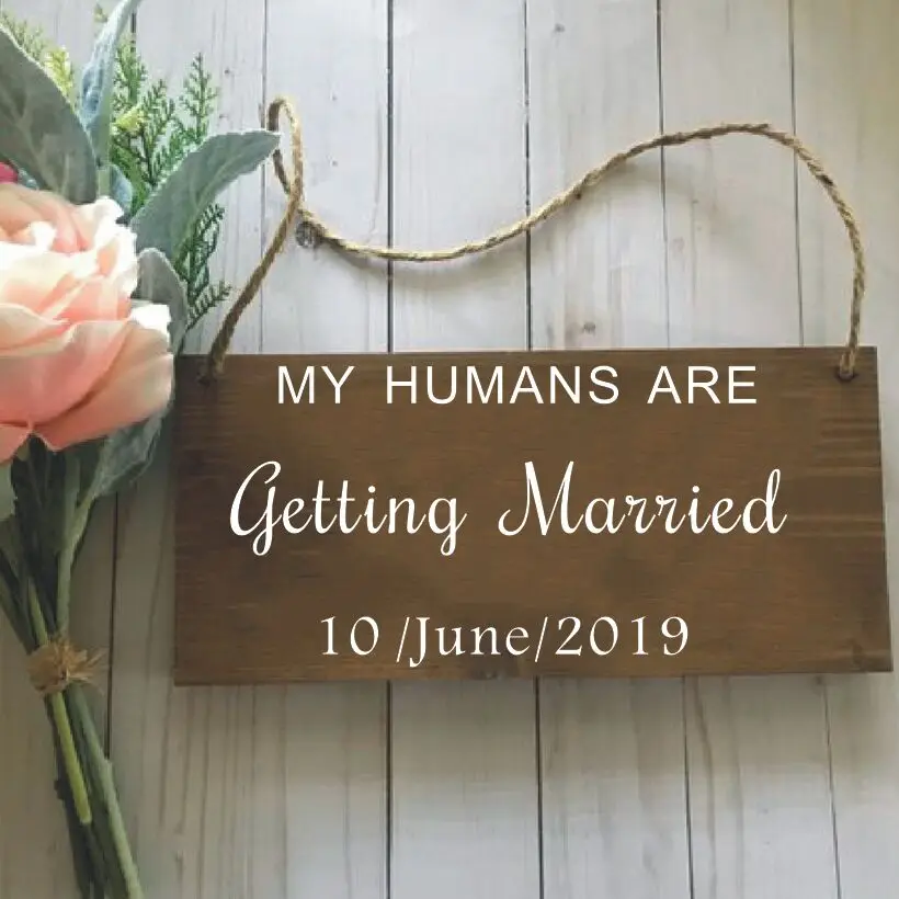 Pet Dog Wedding Sign Board Sticker  My Humans Are Getting Married Qutoe Vinyl Wall Decal Custom Wedding Date Stickers Art AZ294