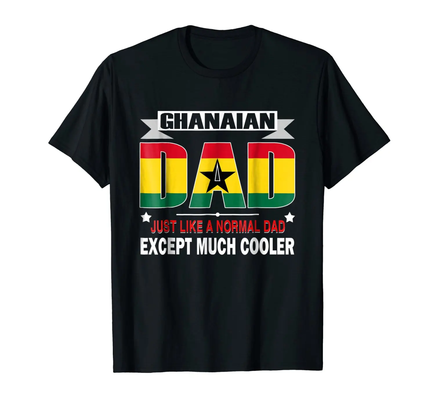 2019 Short Sleeve Cotton Man Clothing Tops Tshirt Homme Ghanaian Dad Is Much Cooler Father'S Day T-Shirt Flag Tee Shirt