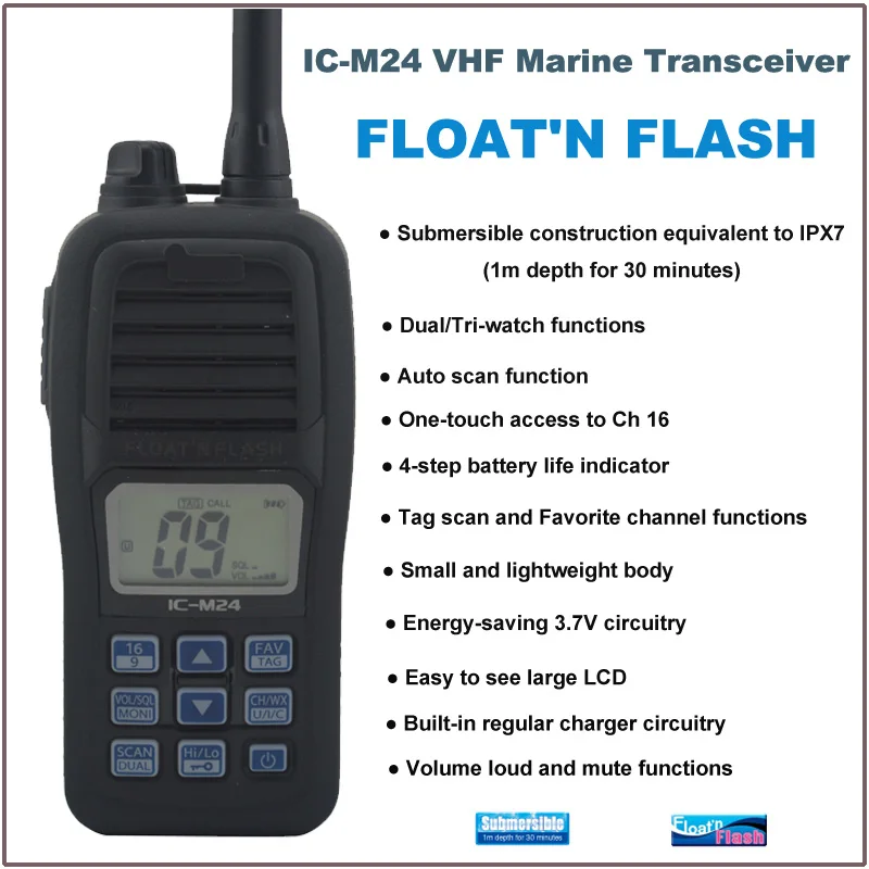 

FLOAT'N FLASH IC-M24 VHF Marine Transceiver Waterproof (Submersible construction equivalent to IPX7)