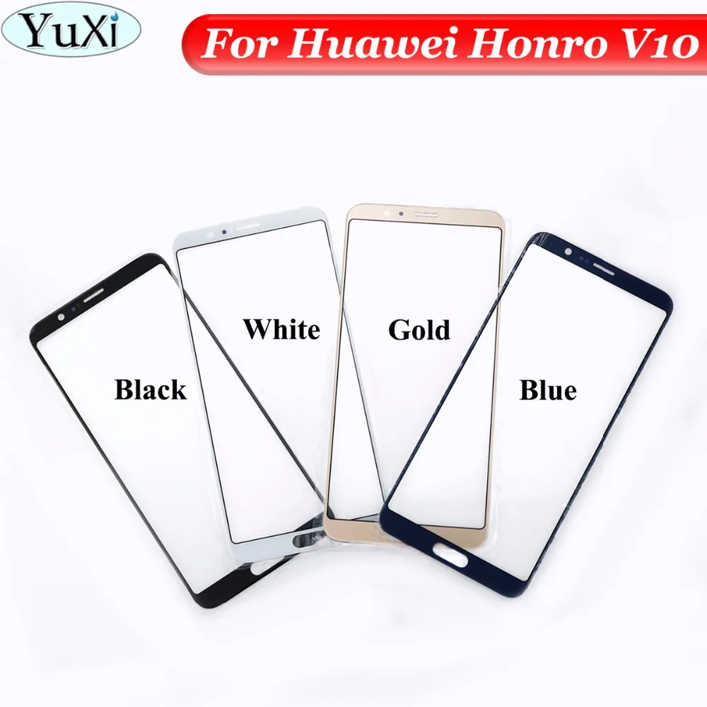 

YuXi Replacement For Huawei Honor V10 /Honor View 10 BKL-AL20/AL00/AL09 5.99"Front Glass Outer Lens Screen For Huawei honorV10