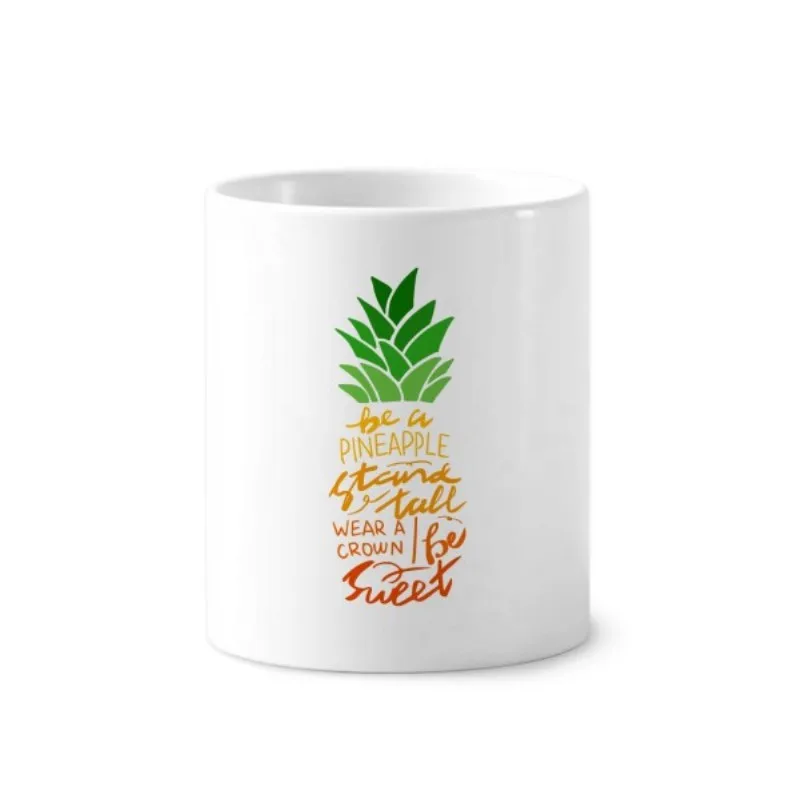 

Be a Pineapple Stand Tall Quote Fruit Quote Ceramic Toothbrush Pen Holder Mug Tumbler White Cup 350ml Gift