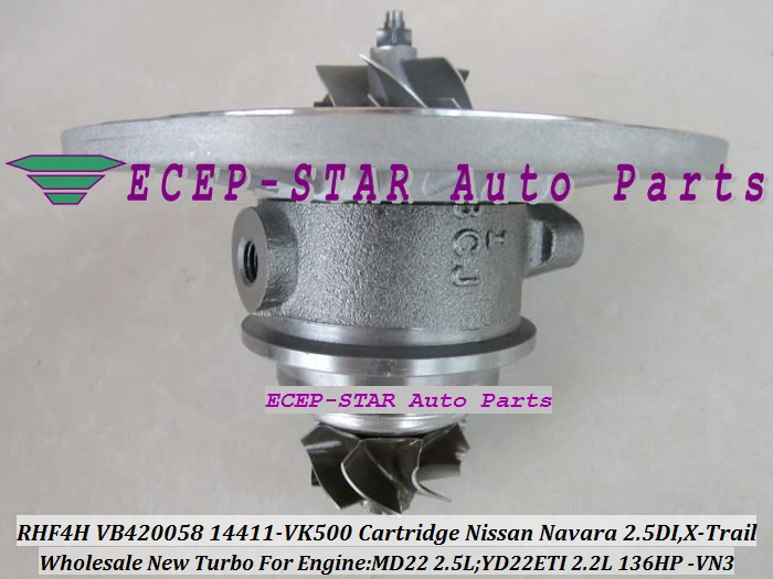 Cartucho Turbo CHRA RHF4H VN3 VB420058 14411-VK500 para turbocompresor NISSAN Navara 2.5L DI, x-trail MD22 YD22ETI 2.2L 14411-VK50B