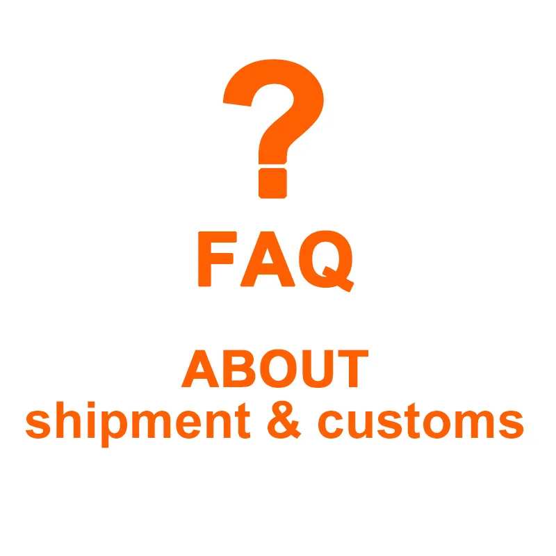 FAQ about the shipment and customs duty and VAT