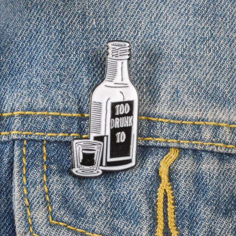 Wnie Bottle And Cup TOO DRUNK TO FUXK Enamel Brooch Punk Style Gift