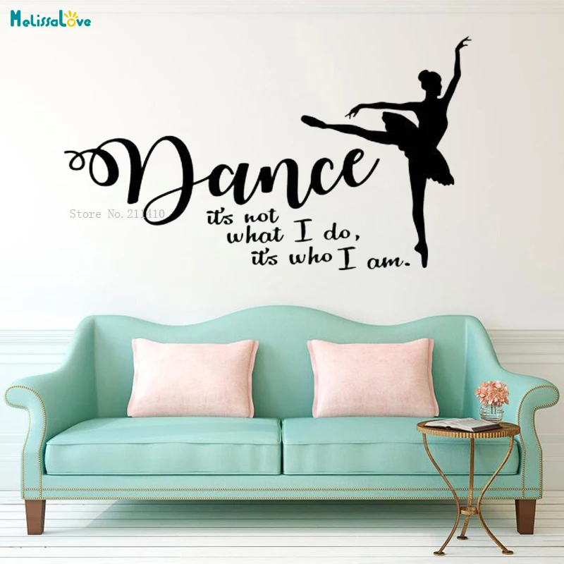 Calcomanía de pared de baile, arte de baile, no es quien I am It's what I do, decoración con cita, pegatina de vinilo, murales de bailarina de Ballet extraíbles YT1270