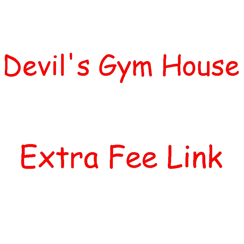 

Магазин Devil's Gym House Дополнительная плата (только за дополнительную плату или другое)