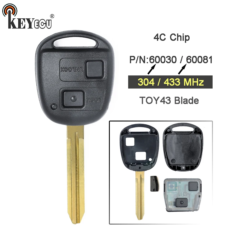 KEYECU 304MHz/ 433MHz 4C Chip P/N: 60030 / 60081Remote Car Key Fob TOY43 Blade for Toyota Tarago Avensis RAV4 P/N: 60030/ 60081