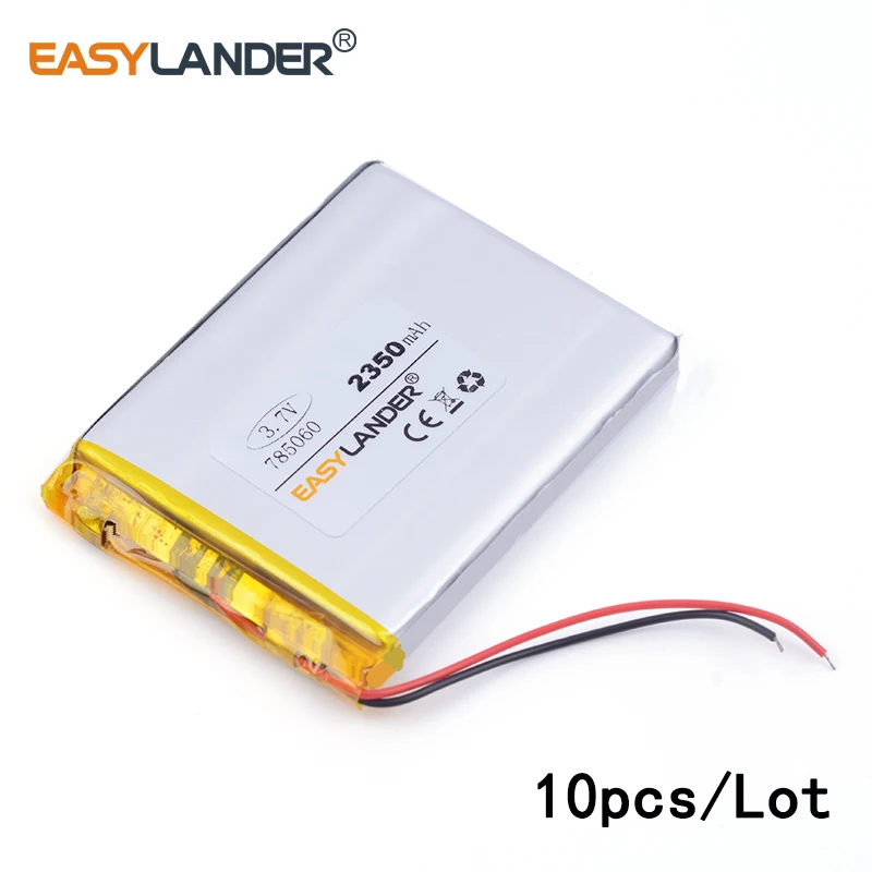 10pcs /Lot 785060 2350MAH 3.7v lithium Li ion polymer rechargeable battery Large-capacity mobile power navigation locator