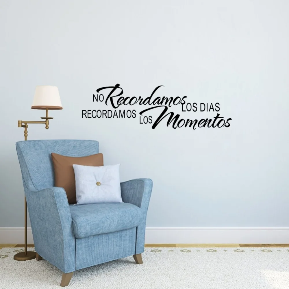 Spanish Home Quotes No Recordamos Los Dias Recordamos Los Momentos Wall Stickers Home Decoration Living Room Text Decals D053