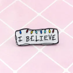 XEDZ I BELIEVE color Festive Brooch Christmas Stranger Things Christmas Lights Unique Lapel Pins Denim Hat Badge Christmas Gifts