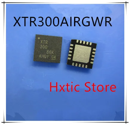 

NEW 10 шт./лот XTR300AIRGWR XTR300AIRGWT XTR300AIRGW XTR300 QFN-20 IC