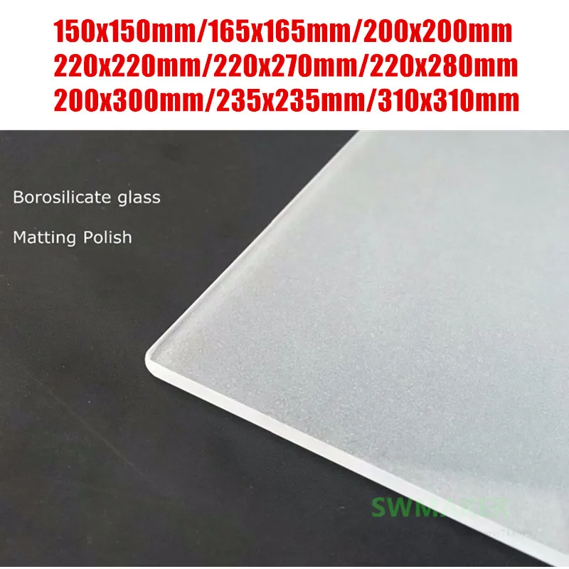 Borosilicate glass Matting Sanded Polish 165mm 220mm 235mm 310mm one side Frosted Glass Plate better adhesion 3d Printer parts