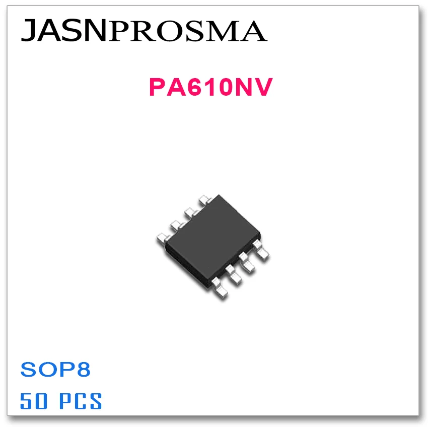 

JASNPROSMA 50 шт. SOP8 PA610NV высокое качество