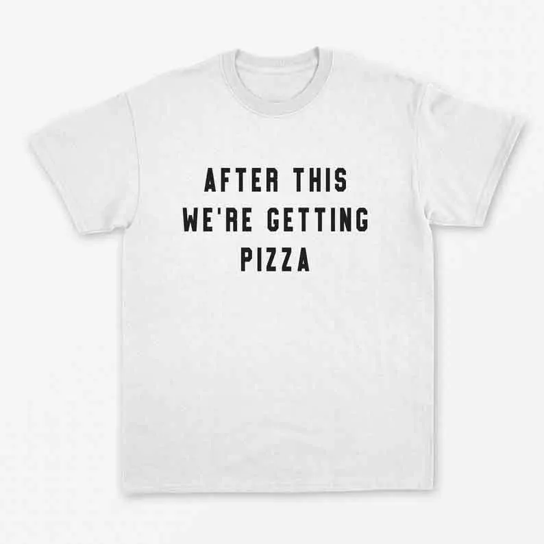 

Skuggnas New Arrival After this we are Getting Pizza Funny T-shirt Love Pizza Shirt Girls Shirt Pizza Lover Foodie Gift