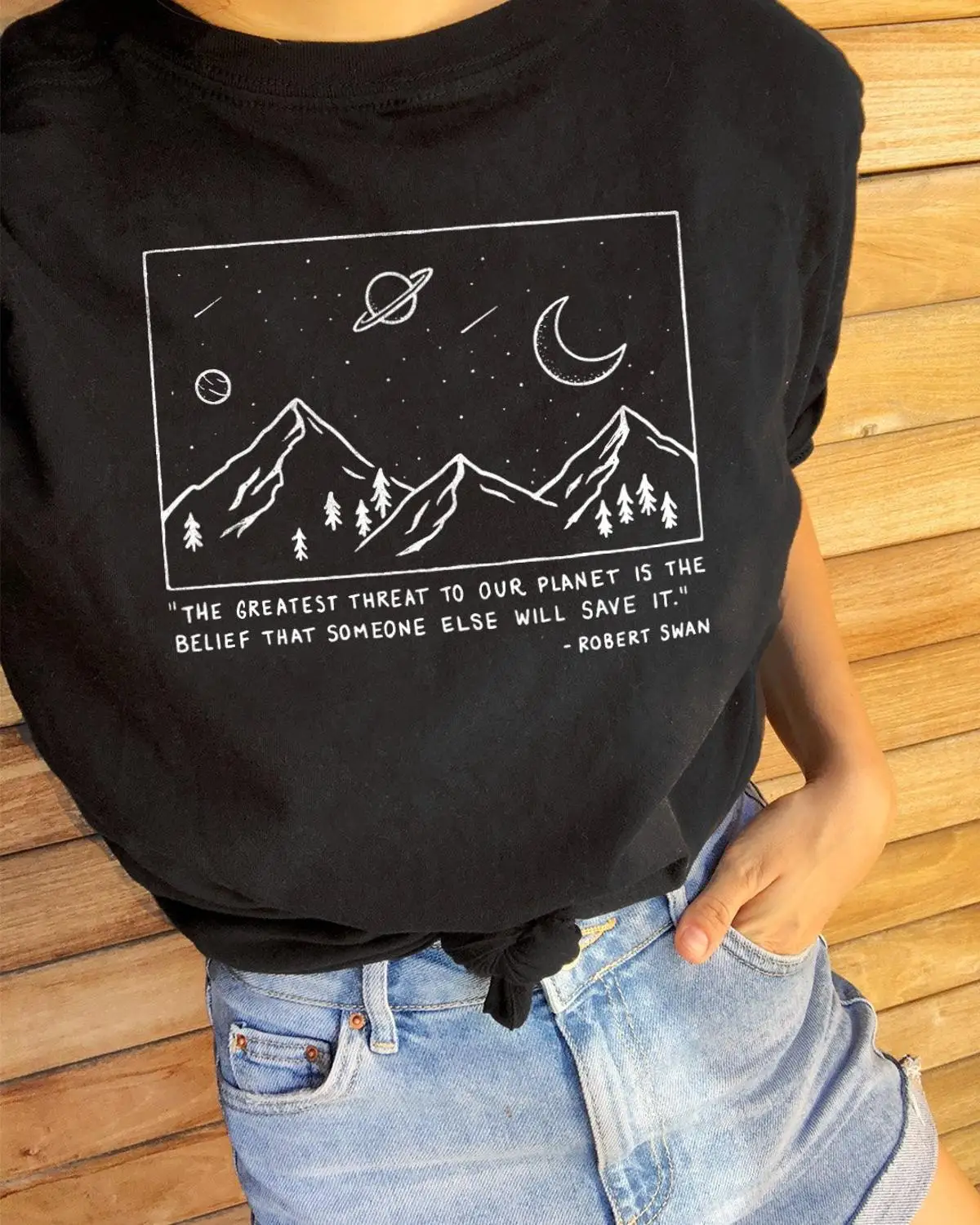 The Greatest Threat to our Planet is The Belief T-Shirt Casual That Someone else will save it MooN Tee Trendy Aesthetic Tops