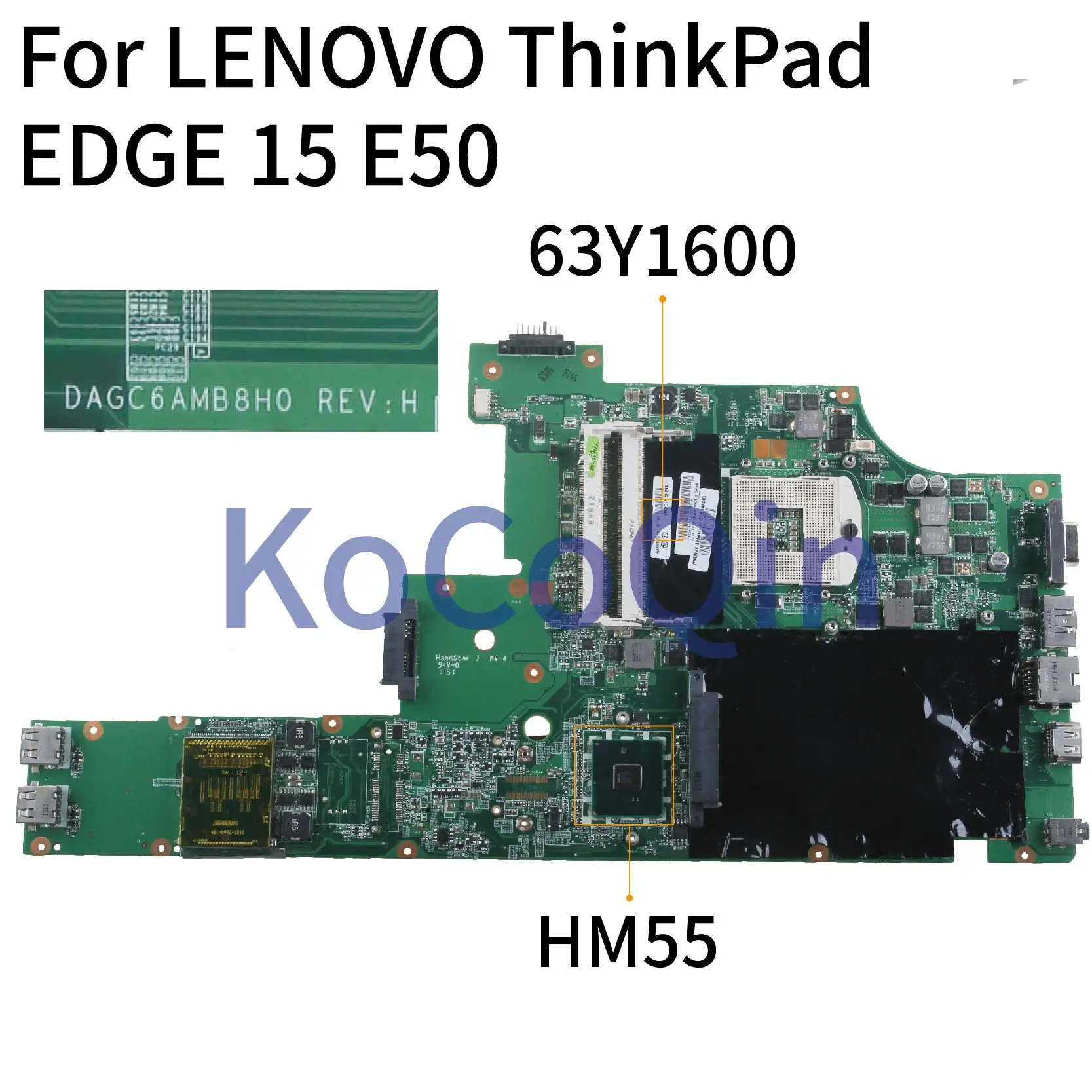 

Материнская плата KoCoQin для ноутбука LENOVO ThinkPad EDGE 15 E50, материнская плата 63Y1600 63Y2138 DAGC6AMB8H0 HM55