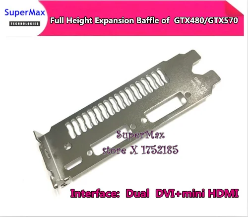 NEW ARRIVALS  Full Height Expansion Bracket for GTX480 GTX570 Graphics Card with dual DVI+miniHDMI