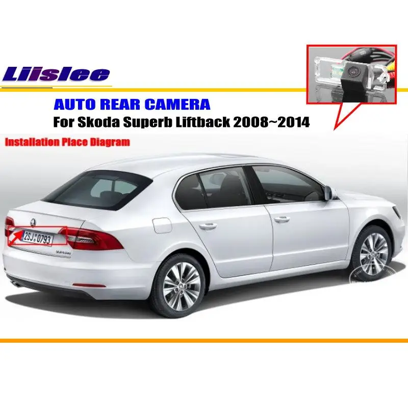 

Для Skoda Superb Liftback 2008-2014 Автомобильная камера заднего вида с камерой заднего вида автомобильная парковочная камера заднего вида Автомобильный комплект аксессуаров HD