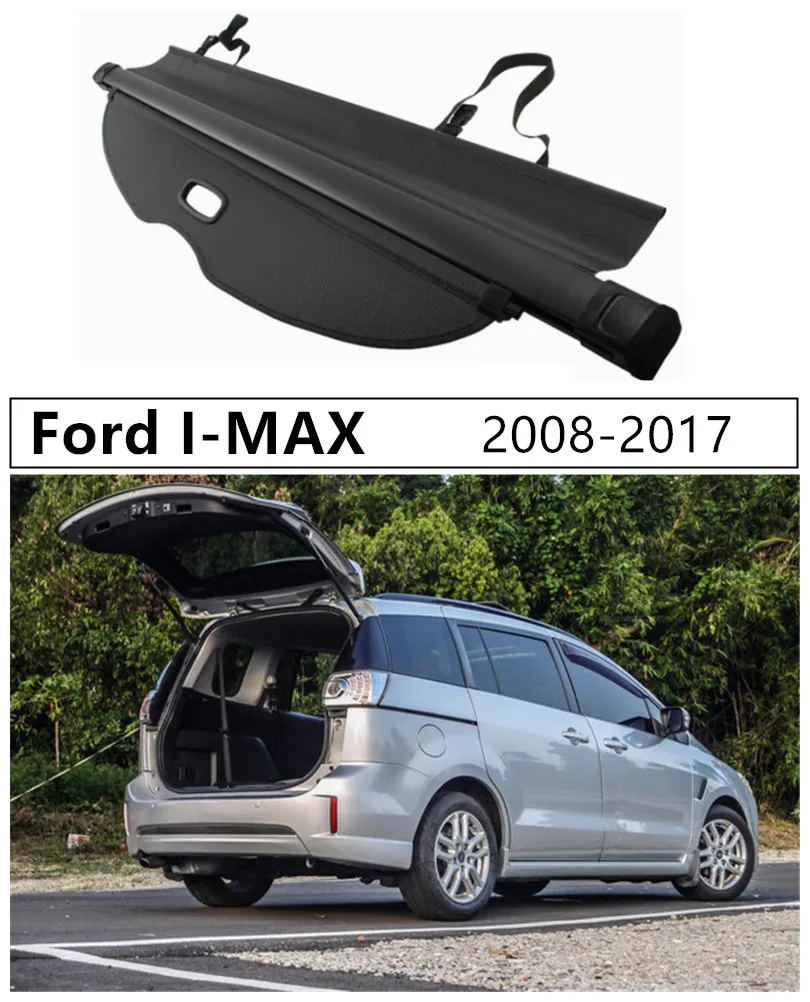 

Багажник заднего багажника для Ford I-MAX 2008 2009 10 11 2012 2013 2014 2015 2016 2017, высококачественный автомобильный защитный чехол, аксессуары