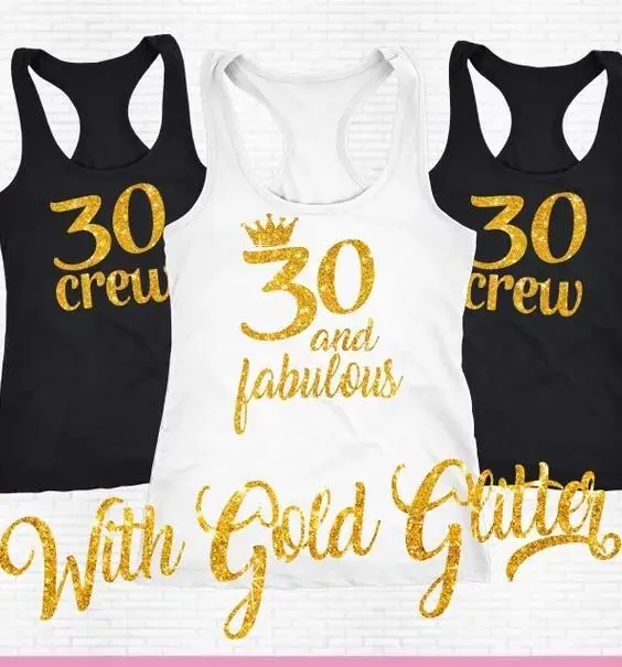 CUSTOMIZE glitter 30 fabulous crew 40th 30th birthday party Tank tops tees singlets Bachelorette t Shirts Party favors gifts