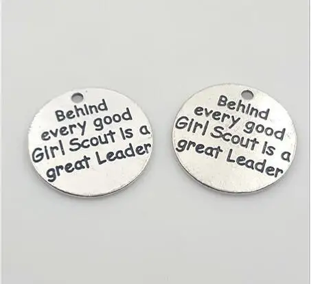 20 Pieces/Lot 25mm Behind Every Good Girl Scout Is A Great Leader Words Letter Charms Keychain Necklaces Diy Jewelry Handmade