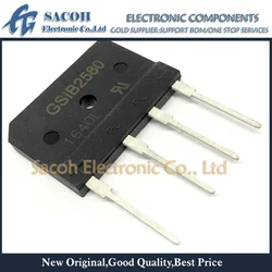 New Original 5Pcs/Lot GSIB2580 2580 OR GSIB2560 OR GSIB25100 DIP-4 25A 800V Power Bridge Rectifier